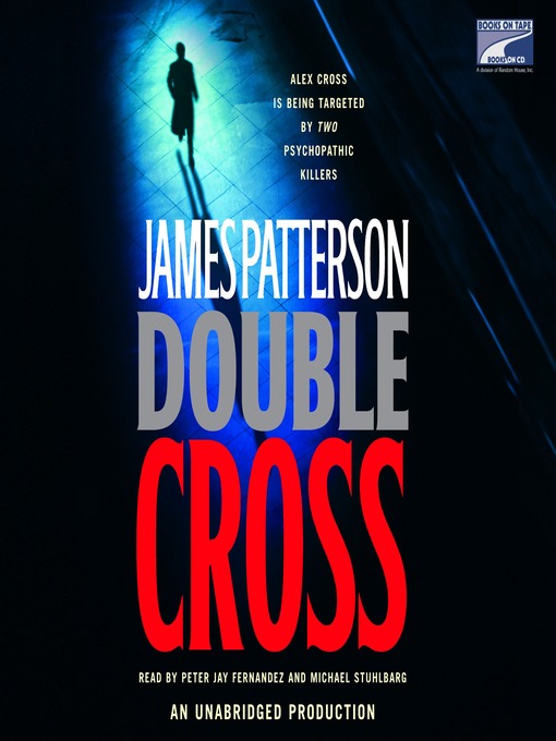 Title details for Double Cross by James Patterson - Available